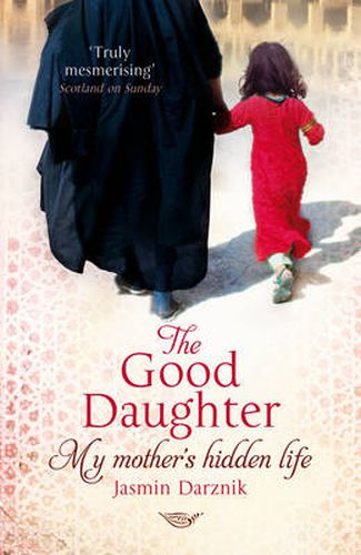 Cover image for The Good Daughter: My Mother's Hidden Life