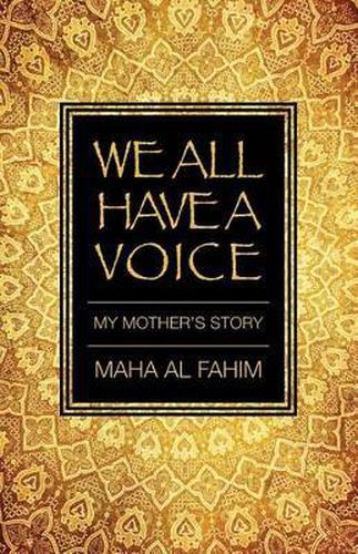 Cover image for We All Have a Voice: My Mother's Story