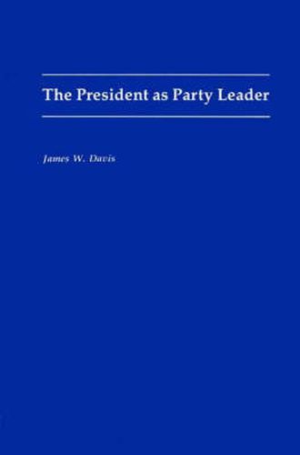 Cover image for The President as Party Leader