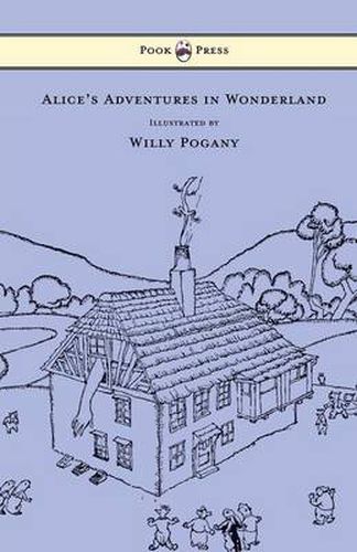 Alice's Adventures in Wonderland - Illustrated by Willy Pogany
