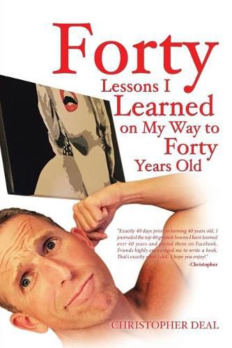 Cover image for Forty Lessons I Learned on My Way to Forty Years Old