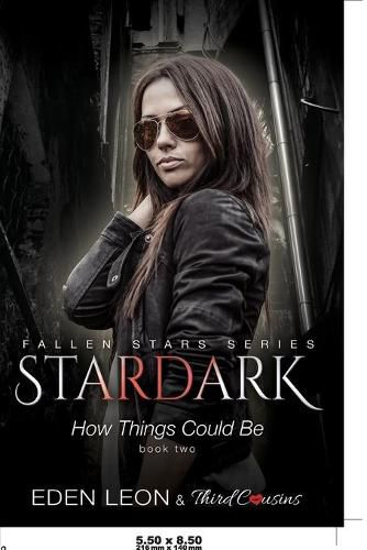 Cover image for Stardark - How Things Could Be (Book 2) Fallen Stars Series