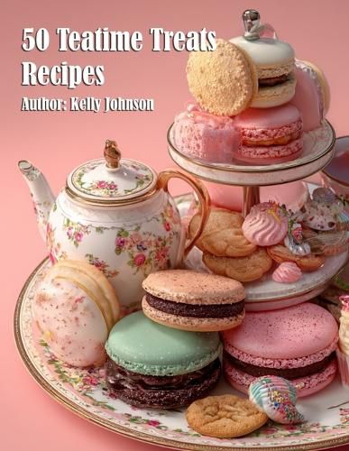 Cover image for 50 Teatime Treats Recipes