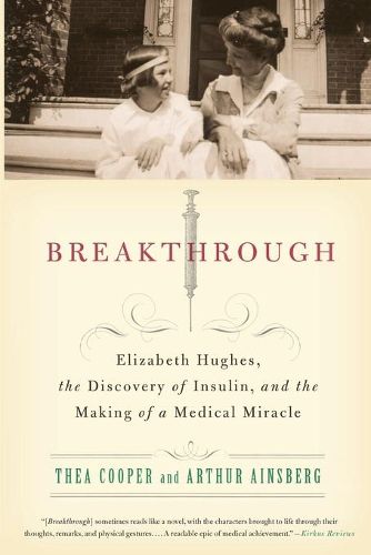 Cover image for Breakthrough: Elizabeth Hughes, the Discovery of Insulin, and the Making of a Medical Miracle