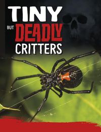 Cover image for Tiny But Deadly Creatures