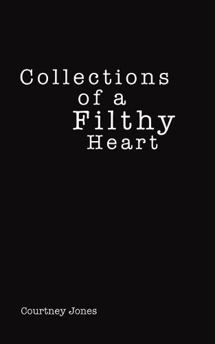 Cover image for Collections of a Filthy Heart