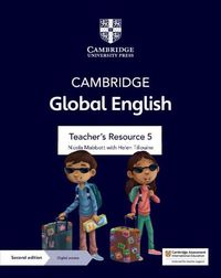 Cover image for Cambridge Global English Teacher's Resource 5 with Digital Access: for Cambridge Primary and Lower Secondary English as a Second Language