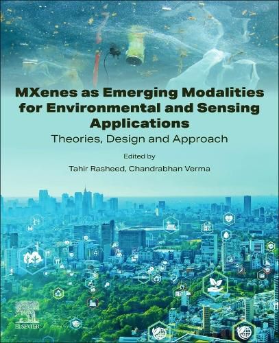 Cover image for MXenes as Emerging Modalities for Environmental and Sensing Applications
