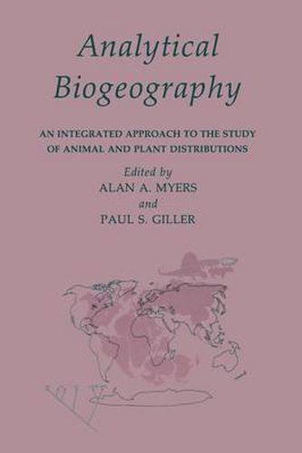 Cover image for Analytical Biogeography: An Integrated Approach to the Study of Animal and Plant Distributions