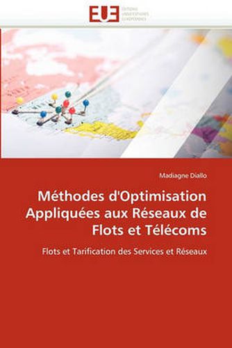 Cover image for Methodes D'Optimisation Appliquees Aux Reseaux de Flots Et Telecoms