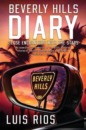 Beverly Hills Diary: Close Encounters with the Stars