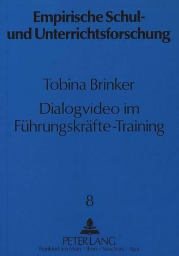 Cover image for Dialogvideo Im Fuehrungskraefte-Training: Eine Studie Zur Effektivitaet Und Akzeptanz