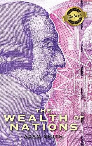 Cover image for The Wealth of Nations (Complete) (Books 1-5) (Deluxe Library Edition)