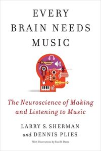 Cover image for Every Brain Needs Music