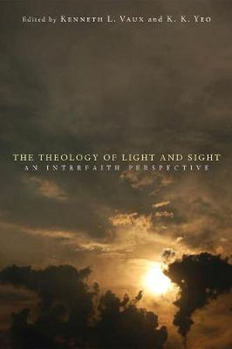 Cover image for The Theology of Light and Sight: An Interfaith Perspective