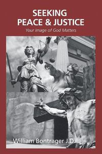 Cover image for Seeking Peace & Justice: Your Image of God Matters