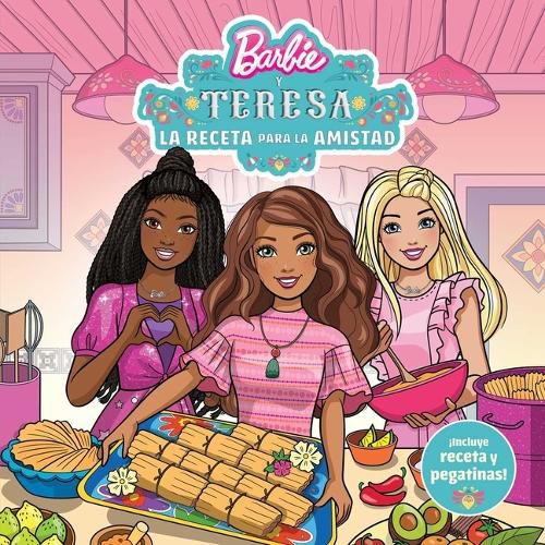 Cover image for Barbie Y Teresa: La Receta Para La Amistad (Barbie and Teresa: Recipe for Friend