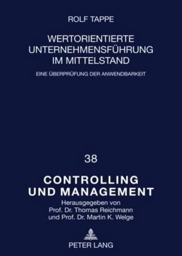 Wertorientierte Unternehmensfuehrung Im Mittelstand: Eine Ueberpruefung Der Anwendbarkeit