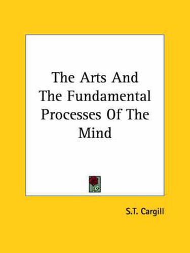 Cover image for The Arts and the Fundamental Processes of the Mind