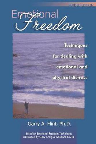 Cover image for Emotional Freedom: Techniques for Dealing with Emotional and Physical Distress