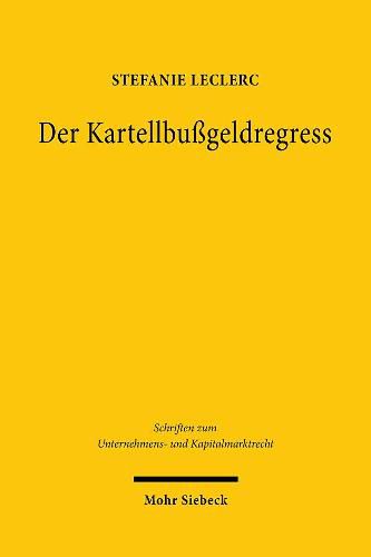 Cover image for Der Kartellbussgeldregress: Eine Untersuchung aus der Perspektive des Aktienrechts