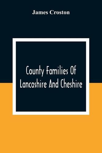 Cover image for County Families Of Lancashire And Cheshire