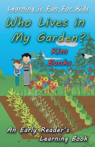 Cover image for Who Lives in My Garden?: An Early Readers Learning Book