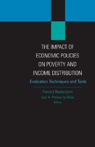 Cover image for The Impact of Economic Policies on Poverty and Income Distribution: Evaluation Techniques and Tools