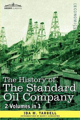 Cover image for The History of the Standard Oil Company (2 Volumes in 1)