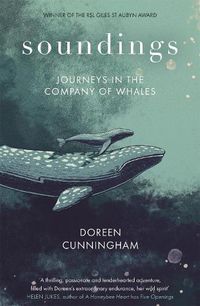 Cover image for Soundings: Journeys in the Company of Whales