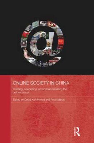 Cover image for Online Society in China: Creating, celebrating, and instrumentalising the online carnival