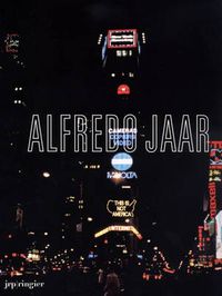 Cover image for Alfredo Jaar: The Politics of Images