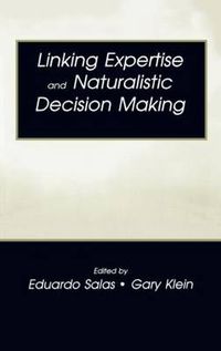Cover image for Linking Expertise and Naturalistic Decision Making