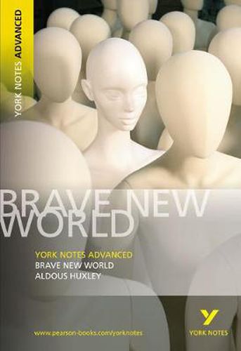 Brave New World: York Notes Advanced: everything you need to catch up, study and prepare for 2021 assessments and 2022 exams