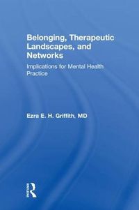 Cover image for Belonging, Therapeutic Landscapes, and Networks: Implications for Mental Health Practice