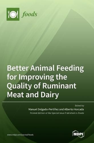 Cover image for Better Animal Feeding for Improving the Quality of Ruminant Meat and Dairy