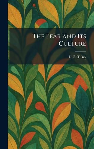 Cover image for The Pear and Its Culture