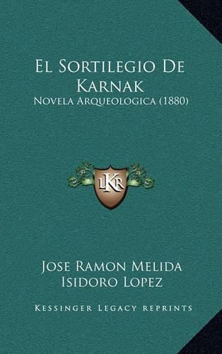 Cover image for El Sortilegio de Karnak: Novela Arqueologica (1880)