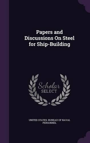 Cover image for Papers and Discussions on Steel for Ship-Building