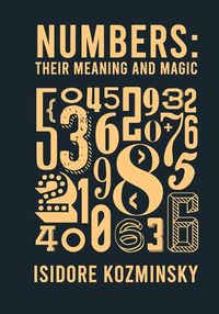 Cover image for Numbers Their Meaning And Magic