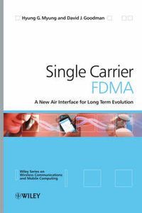 Cover image for Single Carrier FDMA: A New Air Interface for Long Term Evolution