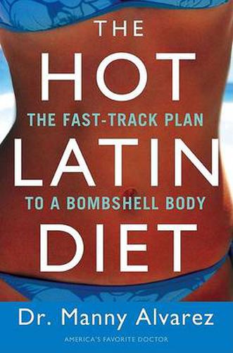 Cover image for The Hot Latin Diet: The Fast-Track to a Bombshell Body