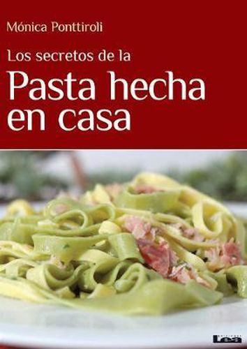 Cover image for Los Secretos de la Pasta Hecha En Casa