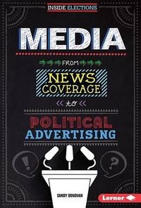 Cover image for Media: From News Coverage to Political Advertising