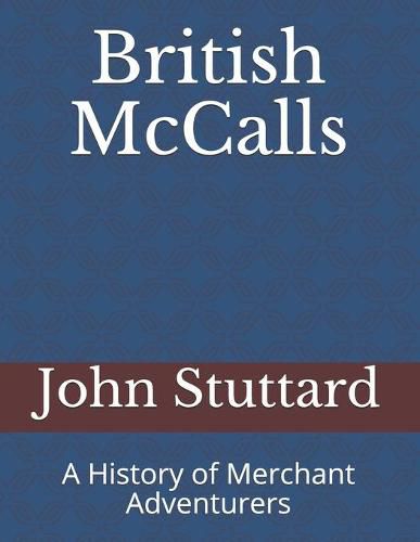 British McCalls: A History of Merchant Adventurers