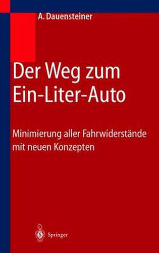 Cover image for Der Weg Zum Ein-Liter-Auto: Minimierung Aller Fahrwiderstande Mit Neuen Konzepten