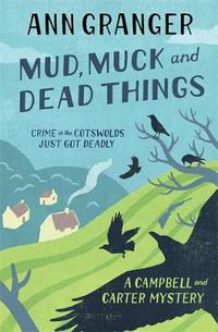 Cover image for Mud, Muck and Dead Things (Campbell & Carter Mystery 1): An English country crime novel of murder and ingrigue