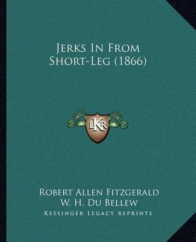 Jerks in from Short-Leg (1866)