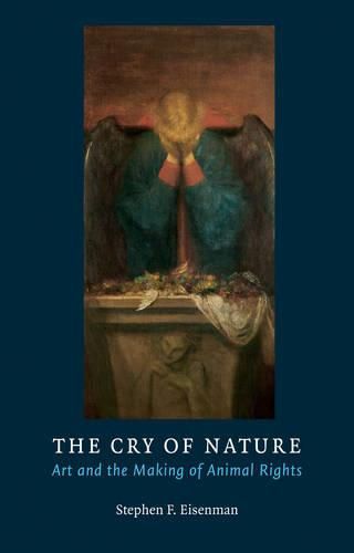 Cover image for The Cry of Nature: Art and the Making of Animal Rights