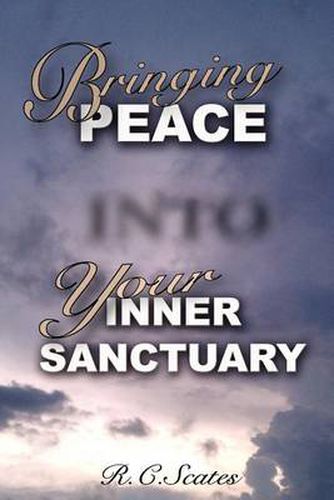 Cover image for Bringing Peace Into Your Inner Sanctuary